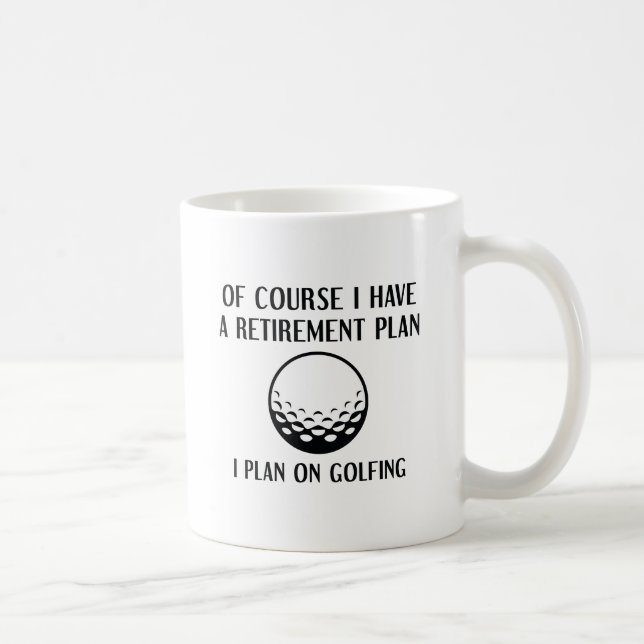Retirement Plan Golfing Coffee Mug (Right)