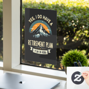 Retirement Plan Hiking Funny Dad Outdoors Hiking Window Cling