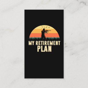 Retirement Plan Hunting Dad Gun Lover Animal Hunt Business Card