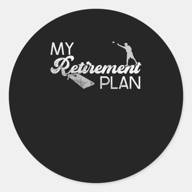 Retirement Plan Is Cornhole Fun Classic Round Sticker (Front)