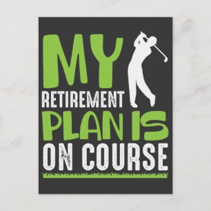 Retirement Plan Is On Course Retired Golf Player Postcard