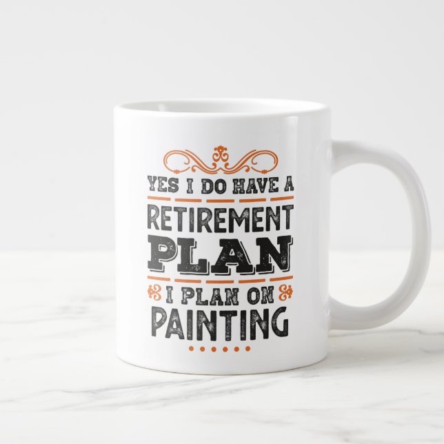 Retirement Plan Painting Gift Funny Large Coffee Mug (Right)