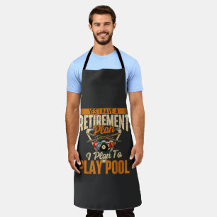 Retirement Plan Play Pool - Billiard Player Sports Apron