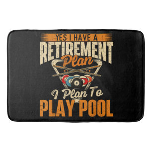 Retirement Plan Play Pool - Billiard Player Sports Bath Mat