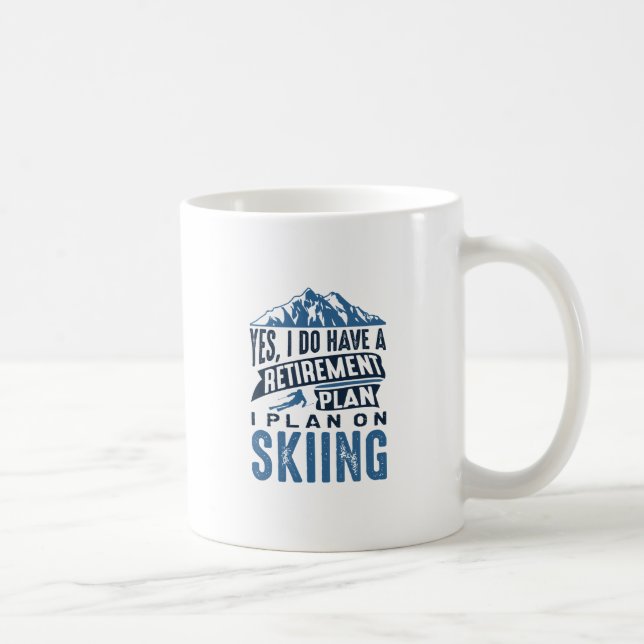 Retirement Plan Skiing Coffee Mug (Right)