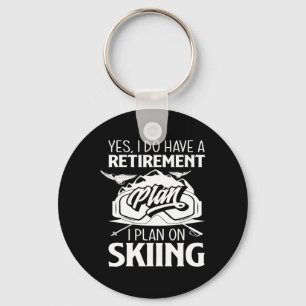 Retirement Plan Skiing Retiree Ski Pensioner Skier Keychain