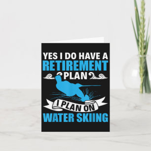Retirement Plan Water Skier Water Ski Waterskiing  Card
