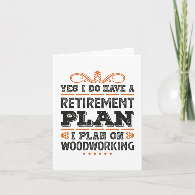 Retirement Plan Woodworking Gift Funny Card (Front)