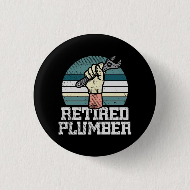 Retirement Plumber Pension 1 Inch Round Button (Front)