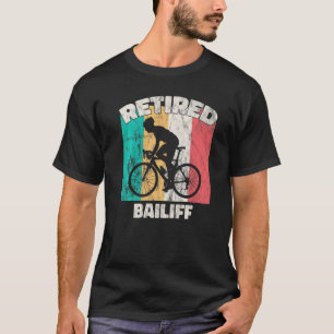 Retirement Retired Bailiff T-Shirt