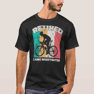Retirement  Retired Claims Adjuster T-Shirt