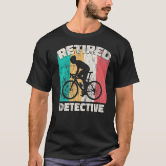 Retirement  Retired Detective T-Shirt