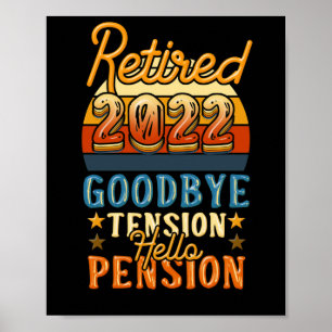 Retirement Retired Goodbye Tension Hello Pension Poster
