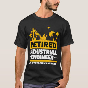 Retirement Retiree Engineering Retired Industrial T-Shirt