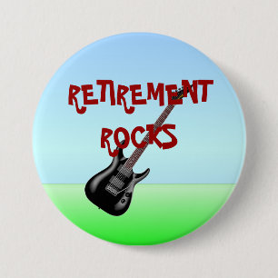 Retirement Rocks 3 Inch Round Button