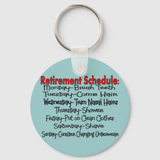 "Retirement Schedule" Funny Gifts Keychain