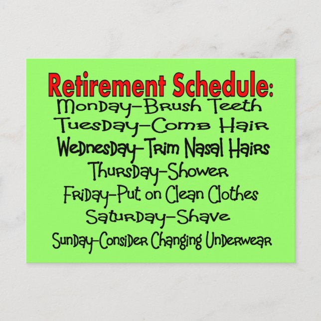 "Retirement Schedule" Funny Gifts Postcard (Front)