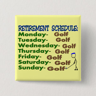 Retirement Schedule GOLFER 2 Inch Square Button
