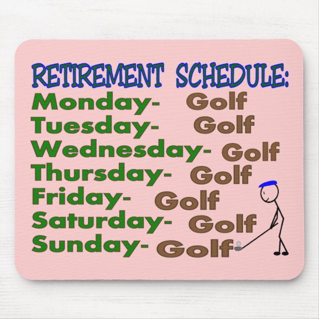 Retirement Schedule GOLFER Mouse Pad (Front)