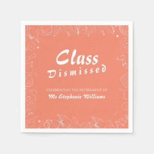 Retirement School Teacher Class Dismissed Party Napkin