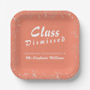 Retirement School Teacher Class Dismissed Party  Paper Plate