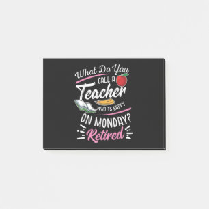 Retirement Teacher Retired Teacher Happy On Monday Post-it Notes