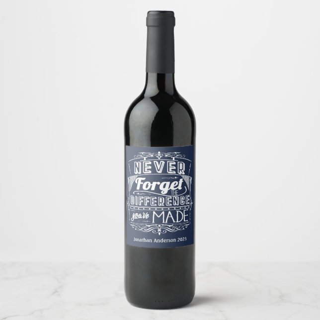 Retirement Thank You Never Forget Difference Made Wine Label (Front)