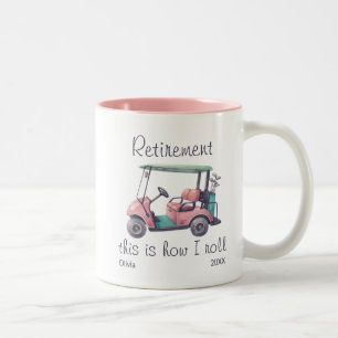 Retirement This Is How I Roll Pink Golf Cart  Two-Tone Coffee Mug