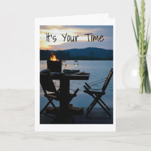 *RETIREMENT*=TIME TO SIT BACK & ENJOY THE VIEW CARD