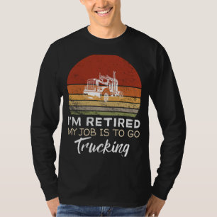 Retirement Trucking Tee: Roll & Laugh! T-Shirt