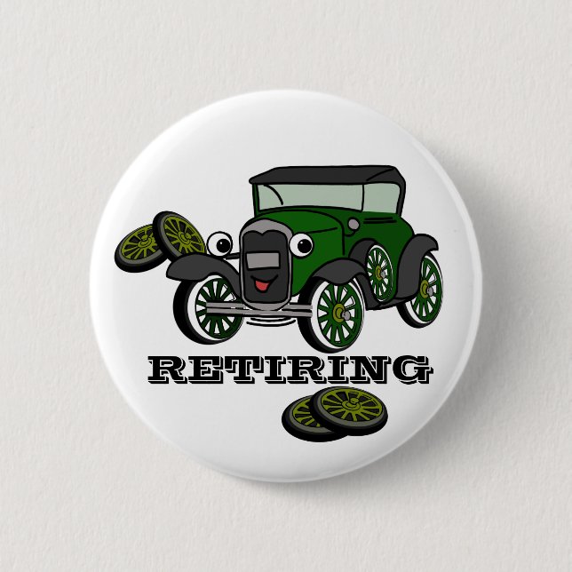 Retiring Antique Car 2 Inch Round Button (Front)