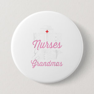 Retiring Nurse for Retired Nurses 3 Inch Round Button
