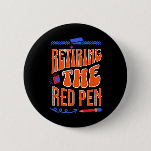 Retiring The Red Pen Funny Teacher Farewell Humour 2 Inch Round Button