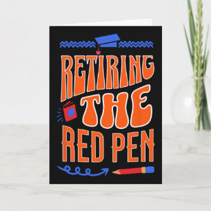 Retiring The Red Pen Funny Teacher Farewell Humour Card