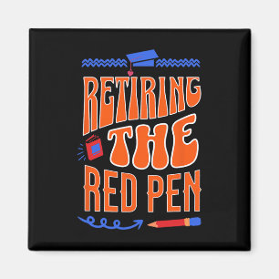 Retiring The Red Pen Funny Teacher Farewell Humour Magnet