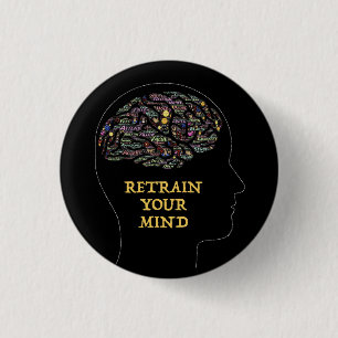 Retrain Your Mind Inspirational Word Art Design 1 Inch Round Button
