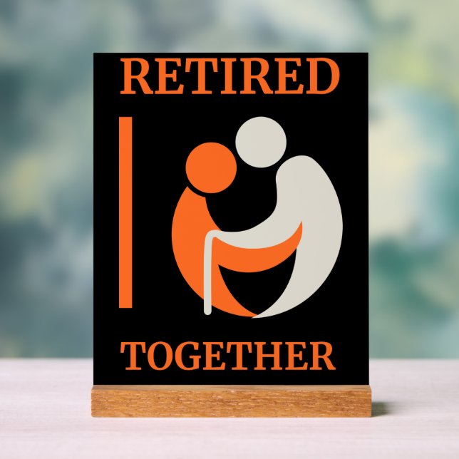 Retraité Together Desk Sign office Cadeau (Neutre)