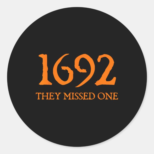 Retro 1692 They Missed One Witch Salem 1692 Hallow Classic Round Sticker (Front)