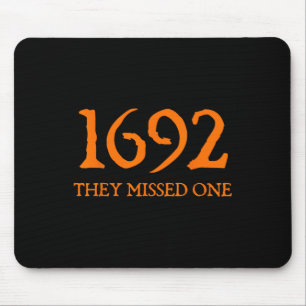 Retro 1692 They Missed One Witch Salem 1692 Hallow Mouse Pad