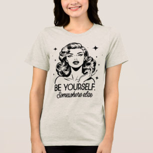 Retro 1950s Glam Girl Funny Sarcastic Quote Tri-Blend Shirt