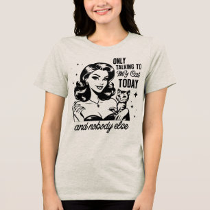 Retro 1950s Glam Girl Funny Sarcastic Quote Tri-Blend Shirt