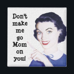 Retro 1950s Pointing Mom Magnet<br><div class="desc">Magnet featuring a vintage 1950s illustration of a pointing woman with a funny saying. Customize it with your own text. Retro cool!</div>