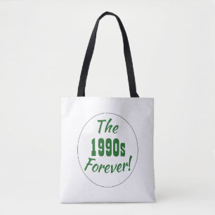 Retro 1990s Decade Quote Tote Bag