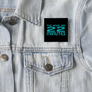 Retro - 22 Minutes 2 Inch Square Button