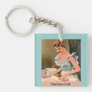 Retro 50s Housewife "That's How I Roll" Funny Keychain