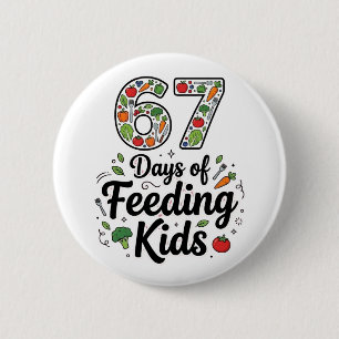 Retro 67 Days of Feeding Kids Lunch Lady Cafeteria 2 Inch Round Button