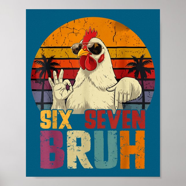 Retro 67 Six Seven Bruh Funny Chicken With Sungles Poster (Front)
