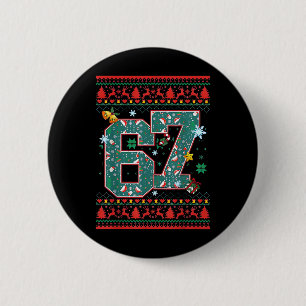 Retro 67 Six Seven Christmas Shirt Meme 2 Inch Round Button