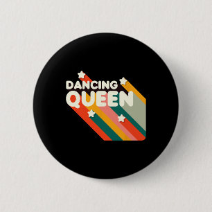 Retro 70s Dancing Queen Shirt Vintage Dancing Quee 2 Inch Round Button