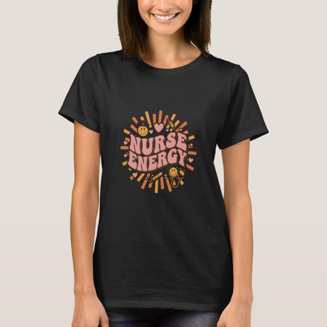 Retro 70s Groovy Nurse Energy T-Shirt (Front)
